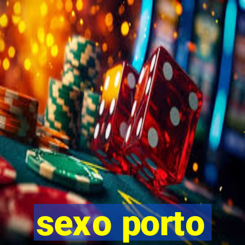 sexo porto